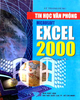 Tin Học Văn Phòng - Microsoft Excel 2000 (Tái Bản Lần Thứ Nhất)